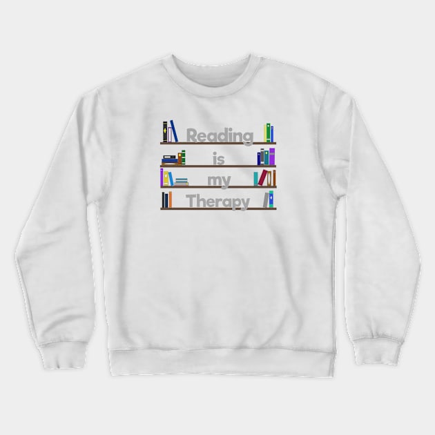 Reading is my therapy Crewneck Sweatshirt by KaisPrints